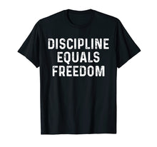 Load image into Gallery viewer, Discipline Equal Freedom US Navy Motivational T Shirt