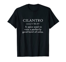 Load image into Gallery viewer, Cilantro Ruins Salsa Funny Worst Mexican Food Soap Shirt