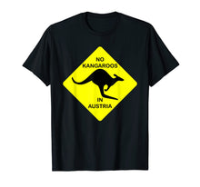Load image into Gallery viewer, No Kangaroos In Austria Funny T-Shirt Yellow Sign Gift Tee