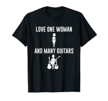 Load image into Gallery viewer, Guitar T-Shirt Love One Woman and Many Guitars