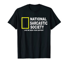 Load image into Gallery viewer, National Sarcastic Society T-shirt