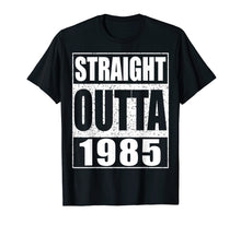 Load image into Gallery viewer, Straight Outta 1985 T-Shirt 34th Birthday Gift Shirt