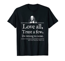 Load image into Gallery viewer, Love All Shakespeare Quote Shirt Theater Literature Gift