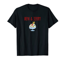 Load image into Gallery viewer, Ben & Jerry Are The Only Men I Need T-Shirt Men Women Kids