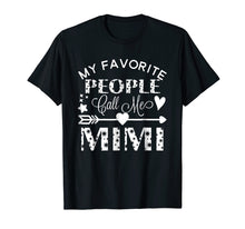 Load image into Gallery viewer, My Favorite People Call Me Mimi T-Shirt Grandmother Gift