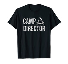 Load image into Gallery viewer, Camp Director Shirt - Camping Camper Shirt Gift
