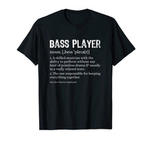 Load image into Gallery viewer, Bass Player Definition T-Shirt Bassist Gift for Musicians