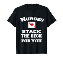 Load image into Gallery viewer, Nurses Stack The Deck For You - Queen of Hearts Shirt