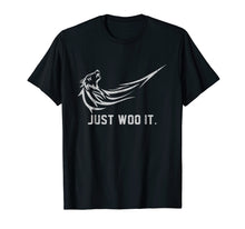 Load image into Gallery viewer, Just Woo It Funny T-Shirt - Woo Wolf Gift Shirt