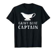 Load image into Gallery viewer, Gravy Boat Captain Funny Thanksgiving Shirt