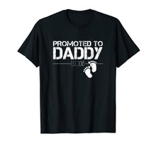 Load image into Gallery viewer, Mens Men's Promoted To Daddy Est 2018 T-Shirt New Dad Gift