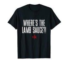 Load image into Gallery viewer, Official Hell's Kitchen Where's the Lamb Sauce?! T-Shirt