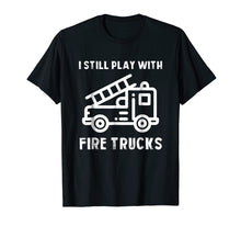 Load image into Gallery viewer, Funny Firefighters T-Shirt | Firefighter Gift For Firemen