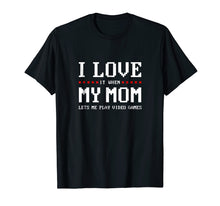 Load image into Gallery viewer, I Love My Mom T-shirt Funny Teenager Gift Teen Boy Gamer