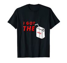 Load image into Gallery viewer, I Got The Juice T-shirt