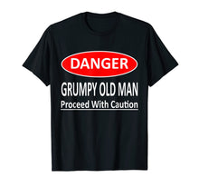 Load image into Gallery viewer, Mens Funny Danger Grumpy Old Man T-Shirt Saying