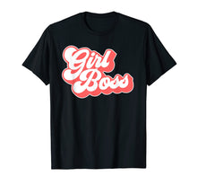 Load image into Gallery viewer, Girl Boss Womens Empowerment Feminist Shirt