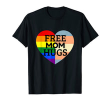 Load image into Gallery viewer, Free Mom Hugs Pride T-Shirt