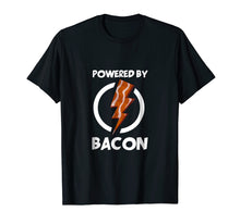 Load image into Gallery viewer, Powered by Bacon T-Shirt Funny Bacon Lovers Shirt Tee Gifts