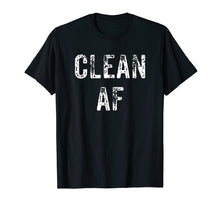 Load image into Gallery viewer, Clean AF T-Shirt - AA Gifts - NA Gifts, Anonymous Clothes