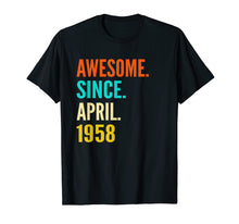 Load image into Gallery viewer, Born in April 1958 61st Birthday Gift 61 years old Tshirt