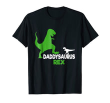 Load image into Gallery viewer, Funny Father's Day Gift Idea - Daddysaurus Rex T-Shirt