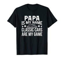 Load image into Gallery viewer, Mens Classic Cars Papa Is My Name Father's Day Gift T-Shirt