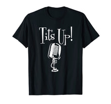 Load image into Gallery viewer, Tits Up Tee Shirt Support Feminism TShirt Women Empowerment