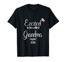 Load image into Gallery viewer, Excited To Be Called Grandma Again 2019 T-Shirt