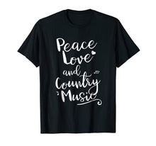 Load image into Gallery viewer, Peace Love Country Music Shirt Mens Womens Kids