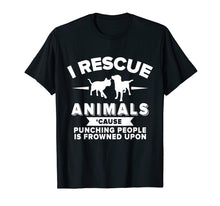Load image into Gallery viewer, I Rescue Animals Funny Tee Shirt