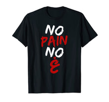 Load image into Gallery viewer, No pain no gain Funny Arabic Motivational Gym T-shirt