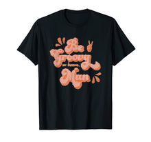 Load image into Gallery viewer, Be groovy or leave man Cute T-Shirt