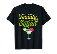 Load image into Gallery viewer, Funny Tequila Squad Novelty T-Shirt