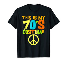 Load image into Gallery viewer, This Is My 70s Costume Tshirt | Retro Party Wear Outfit Tee