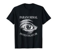 Load image into Gallery viewer, Paranormal Investigator All Seeing Eye Ghost Hunter T-Shirt
