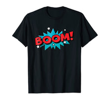 Load image into Gallery viewer, BOOM ! Comic Book Cartoon Funny Pop Art T Shirt