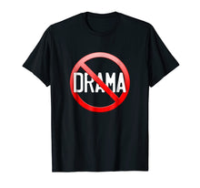 Load image into Gallery viewer, No Drama No Worries No Conflicts Peace Love T Shirt