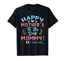 Load image into Gallery viewer, Happy Mother's Day Pregnancy Announcement Shirt For Women