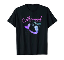 Load image into Gallery viewer, Mermaid Of Honor Maid Bridesmaid Tshirt Mother's Day Gift