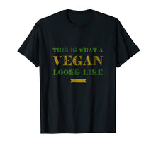 Load image into Gallery viewer, This is what a vegan looks like T-Shirt. Go Vegan Tee