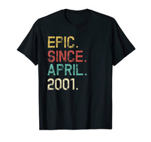 Load image into Gallery viewer, April 2001 18th Birthday T-Shirt Vintage Epic Funny Gift