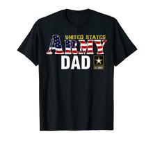 Load image into Gallery viewer, United States Flag American Army Dad T-Shirt Veteran Gift