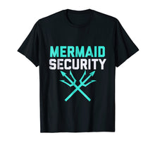 Load image into Gallery viewer, Mermaid Security Swimmer Birthday Gift Shirt