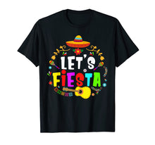 Load image into Gallery viewer, Lets Fiesta Mexican Cinco De Mayo 2019 Party T-Shirt