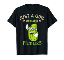 Load image into Gallery viewer, Just A Girl Who Loves Pickles T-Shirt Gift For Women