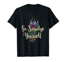 Load image into Gallery viewer, Go Smudge Yourself Tshirt Smudging Feather Funny Gift Tee