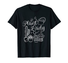 Load image into Gallery viewer, Funny Plant Lady Shirt - Plant Lovers T Shirt