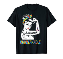 Load image into Gallery viewer, Autism Mom Unbreakable T-Shirt - Autism Awareness Shirt