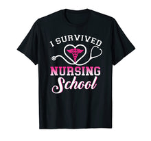 Load image into Gallery viewer, I Survived Nursing School Tshirt Nursing Graduation Gift